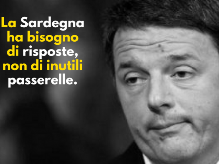 Caro Renzi, la Sardegna ha bisogno di risposte, non di inutili passerelle